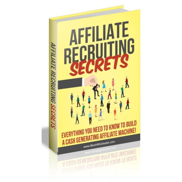 Affiliate Marketing Businesses: Affiliate Recruiting Secrets