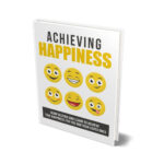 Achieving Happiness